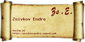 Zsivkov Endre névjegykártya